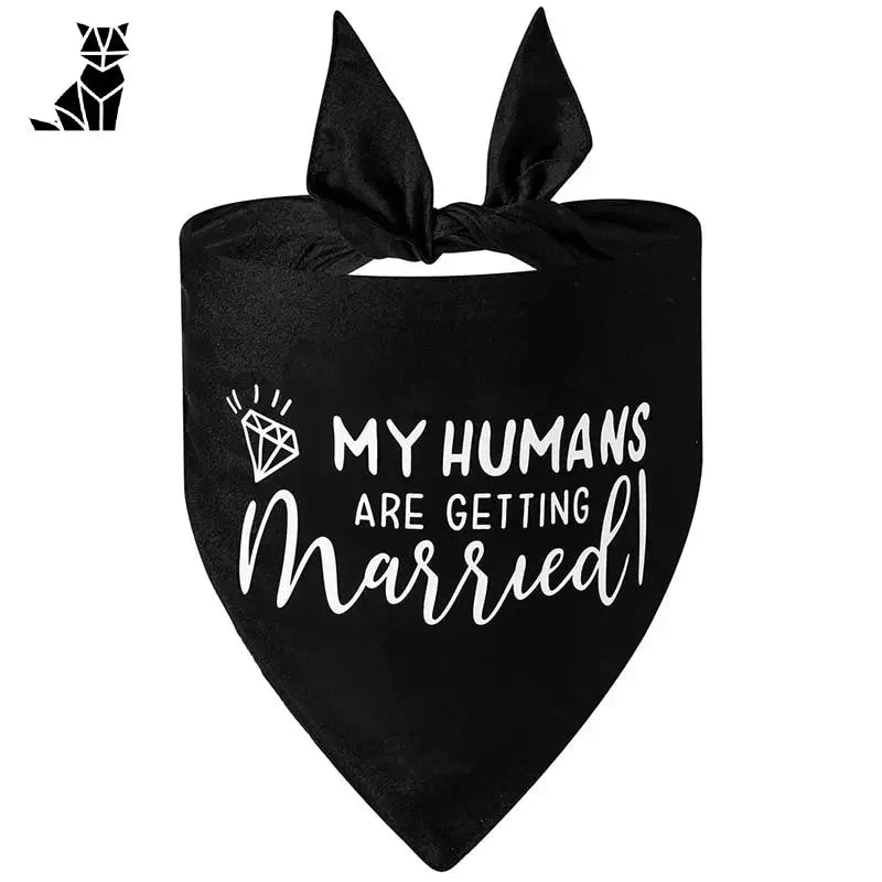 Bandana noir avec texte ’My Humans Are Getting Married’, Bandana pour chien heureux chez PetZeal